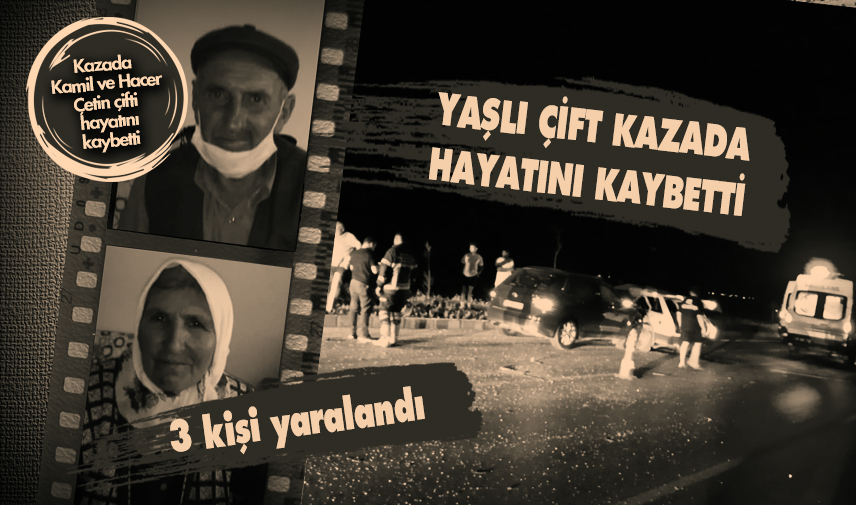 Yaşlı çift kazada hayatını kaybetti